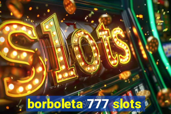 borboleta 777 slots